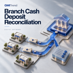Branch Cash Deposit Reconciliation